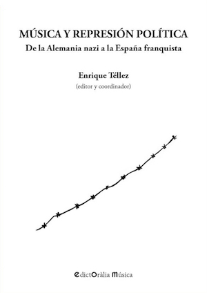 Msica y represin poltica. De la Alemania nazi a la Espaa franquista