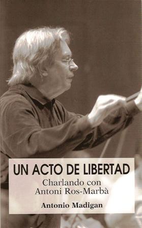 La música, un acto de libertad. Entrevista a Antoni Ros-Marbà